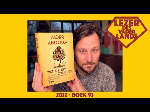 Wat je zoekt, zoekt jou van Kader Abdolah - Lezer des Vaderlands (2022 - boek 93)