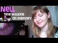 Nell - Time walking on memory |MV Reaction ...