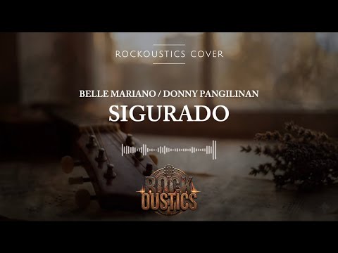 Sigurado - Belle Mariano / Donny Pangilinan (Rockoustics Acoustic Rock Cover)