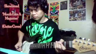 Showbread - &quot;Mouth Like A Magazine&quot; (Guitar Cover by Gioserds Malazarte)