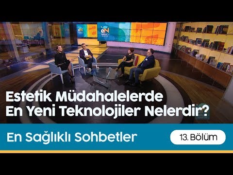 En Sağlıklı Sohbetler | Estetik Müdahalelerde  En Yeni Teknolojiler Nelerdir?