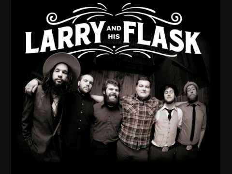 Larry and His Flask- Slow It Down