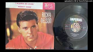 Ricky Nelson - I Wanna Be Loved (Imperial) 1959