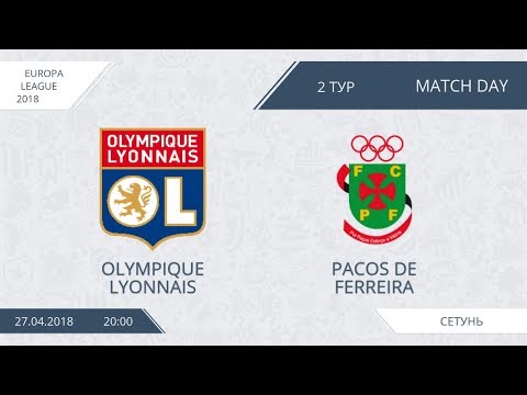 AFL18. Europa League. Group A. Day 2. Olympique Lyonnais - Pacos de Ferreira