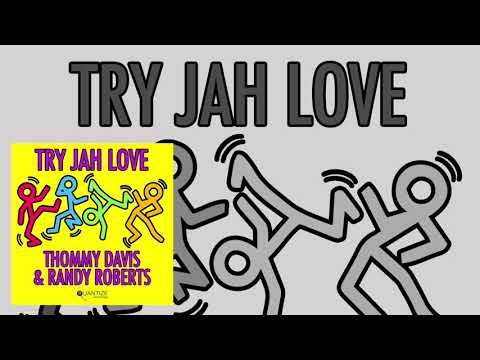 Thommy Davis & Randy Roberts - Try Jah Love