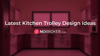 13 Modular Kitchen Trolley Ideas in 2026 #NoBrokerInteriors #kitchentrolley #kitchendesignideas