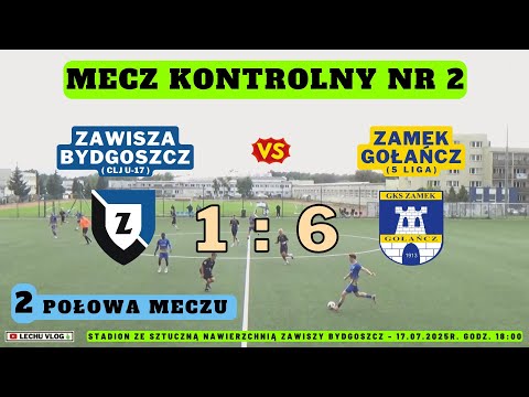 Zawisza Bydgoszcz (CLJ U-17) vs. Zamek Gołańcz (sparing - 2 połowa meczu) 17.07.2025r.