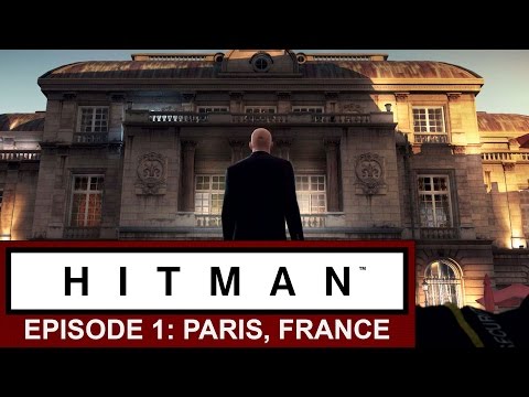 Hitman (2016) Walkthrough | Episode 1: Paris, France