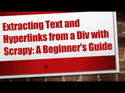 Extracting Text and Hyperlinks from a Div with Scrapy: A Beginner’s Guide