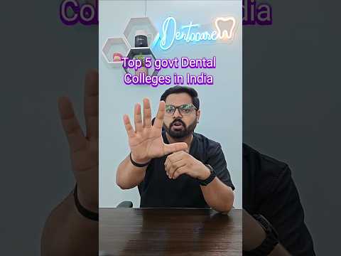 Top 5 Govt. Dental Colleges in India #dental #dentist #education #college #bds #collegelife