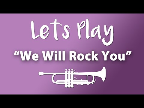 Let's Play "We Will Rock You" - Trumpet