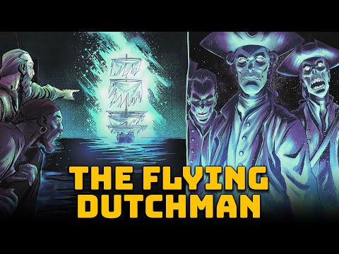 The Flying Dutchman - The Incredible Legend of the Ghost Ship