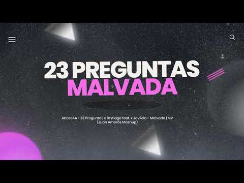 23 PREGUNTAS X MALVADA | Anuel AA x Brytiago feat. Juhn x Javiielo (Juan Amorós Mashup)