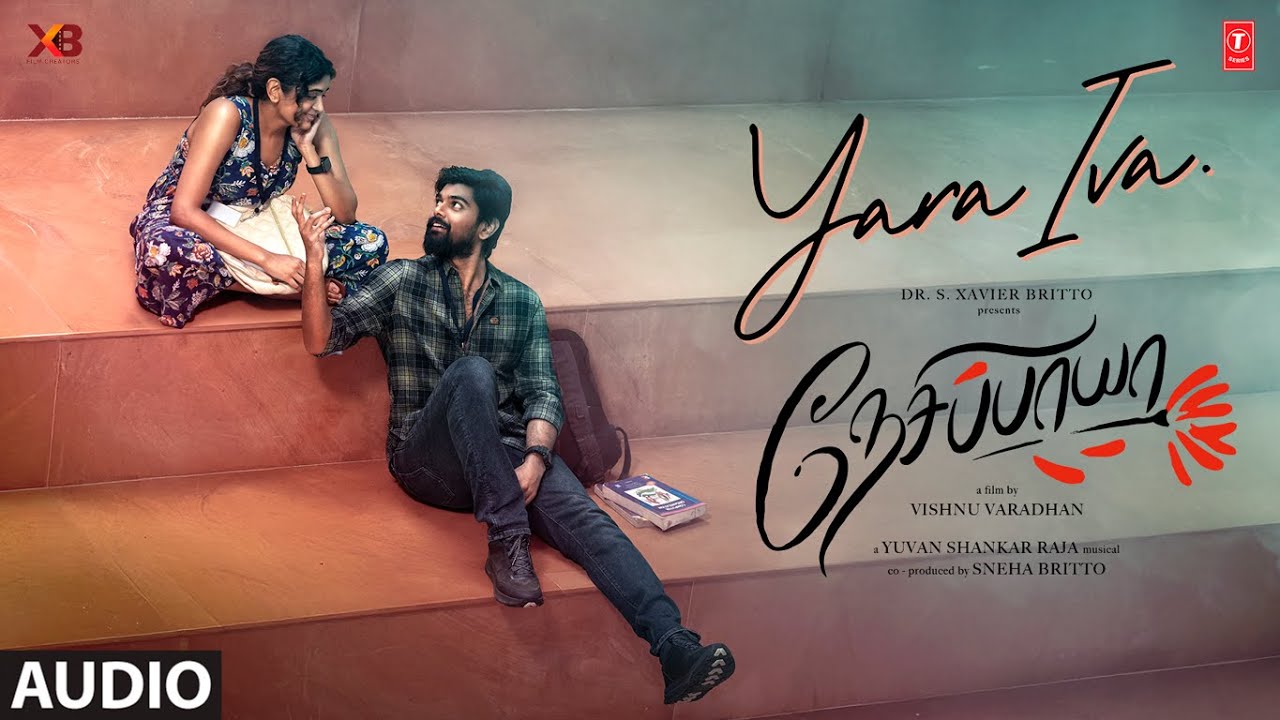 Yarra Iva Song Lyrics | Nesippaya | Yuvan Shankar Raja, Sathyaprakash