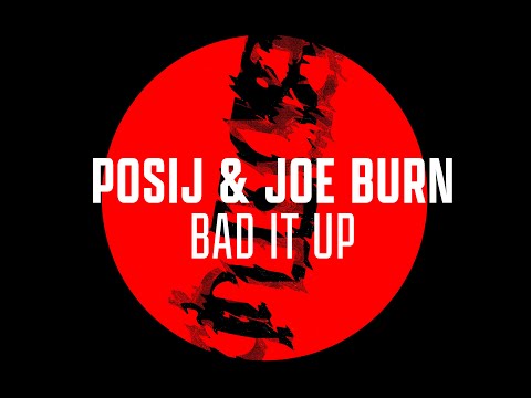 Posij & Joe Burn - Bad It Up [OKAY008]
