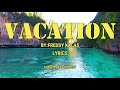 VACATION FREDDY KALAS LYRICS