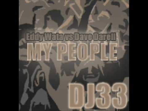 Eddy Wata vs Dave Darell - I Love My People and Freeloader (DJ33 Mash-Up)