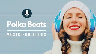Can Czech Folk Music Help You Focus? POLKA BEATS FOR FOCUS