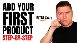 2023 - How to List Your First Product On Amazon Seller Central (Complete Beginner Tutorial)