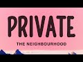 The Neighbourhood Private