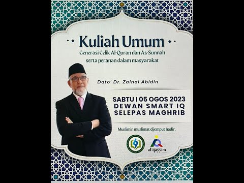 Kuliah Umum: Generasi Celik Al-Quran & As-Sunnah Serta Peranan Dalam Masyarakat