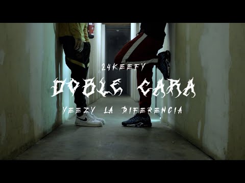 24KEEFY X YEEZY LA DIFERENCIA - DOBLE CARA (VIDEO OFICIAL)