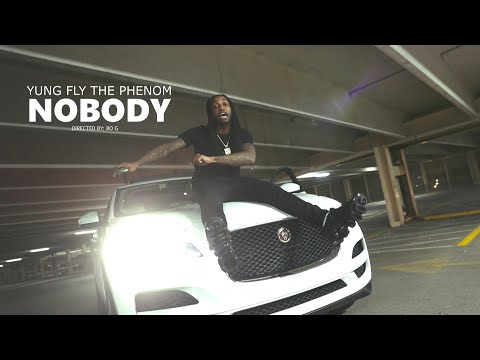 Yung Fly The Phenom - Nobody (Official Music Video)