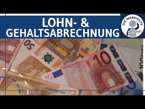 Lohn- & Gehaltsabrechnung: rechtliche Grundlagen, Aufbau, Bestandteile einfach erklärt - Buchführung
