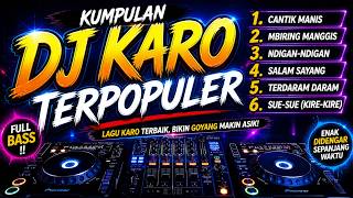 Download lagu Nonstop DJ Karo Remix Terbaru 🔥 Lagu Viral & Terpopuler Full Bass mp3