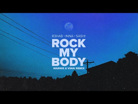 R3HAB, INNA, Sash! - Rock My Body (Marnik & VINAI Remix) (Official Visualizer)