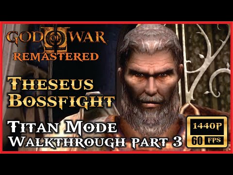GOD OF WAR 2 Remastered THESEUS BOSSFIGHT Titan Mode [60FPS 1440P] Walkthrough Part 3 [FULL GAME]