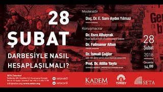 Panel: 28 Şubat Darbesiyle Nasıl Hesaplaşılmalı?