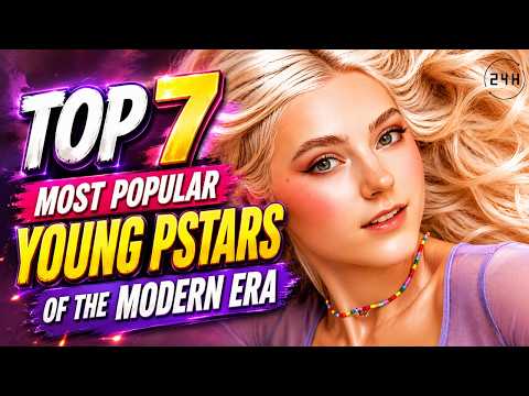 Top 7 Most Popular Young Pstars of the Modern Era