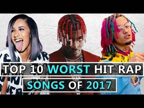 Top 10 WORST Hit Rap Songs of 2017