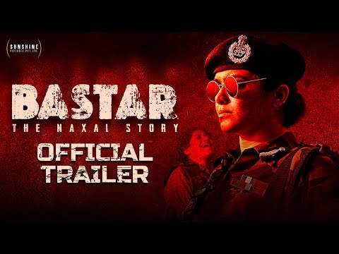 Bastar: The Naxal Story Official Trailer