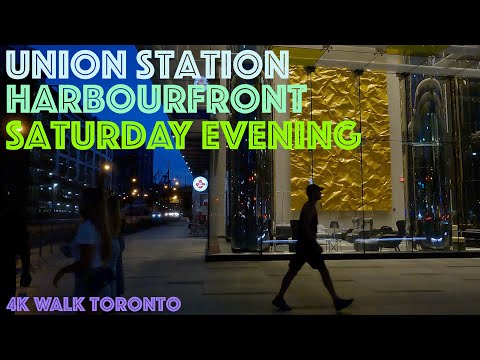 Union Station to Harbourfront Centre at Dusk (July 2021): 4K Evening Walk Downtown Toronto, Canada