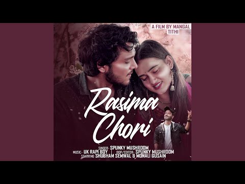 Rasima Chori (feat. Subham Semwal, Monali Gusain)