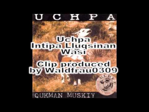 Intipa Lluqsinan Wasi - Uchpa