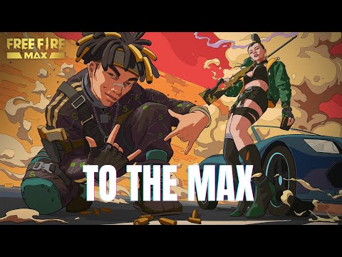 "To the MAX” Official Music Video (ft. Joznez, Nyemiah Supreme, Locksmith) | Free Fire MAX