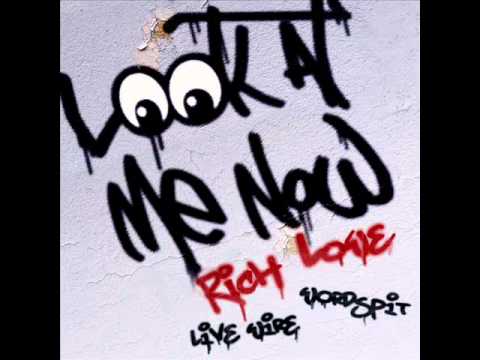 LOOK AT ME NOW - RICH LOWE, LIVEWIRE, WORDSPIT