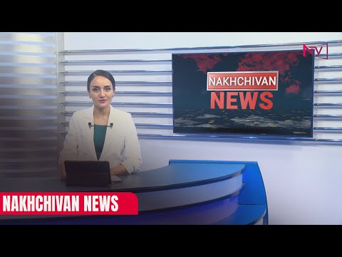 NAKHCHIVAN NEWS 30.06.2025