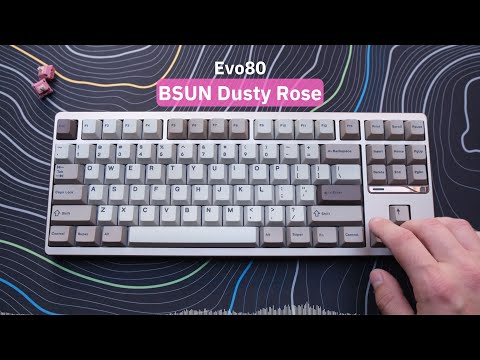 BSUN Dusty Rose | Evoworks Evo80 | sound test