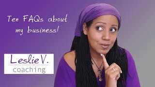 Answers to Frequently Asked Questions about my coaching practice | Brisbane Life Coach Leslie V.
