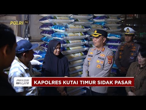 PRESISI UPDATE: KAPOLRES KUTAI TIMUR SIDAK PASTIKAN KETERSEDIAAN BAHAN POKOK 16/08/2025 19.00
