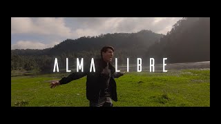 ALMA LIBRE - Uzziel (VideoClip HD)