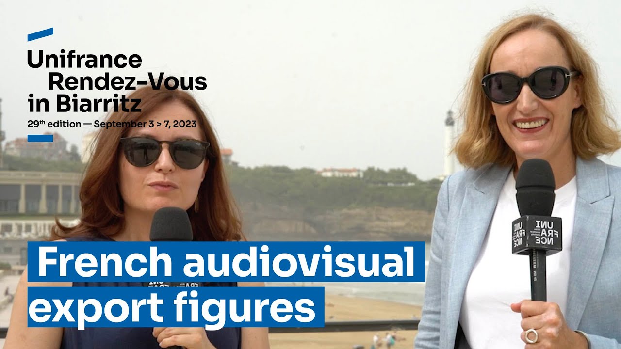 Biarritz 2023 | French Audiovisual Export Figures in 2022