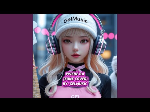 Pwede Ba (Funk Version)