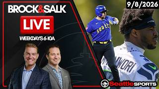 Brock & Salk LIVE - Seattle Sports News & Analysis | 9/8/26
