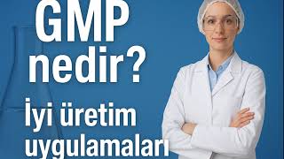 GMP Nedir? | İlaç Sektöründe İyi Üretim Uygulamaları