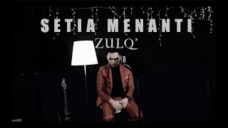 Download lagu Setia Menanti - ZULQ' |   mp3 Download lagu Setia Menanti - ZULQ' |   mp3